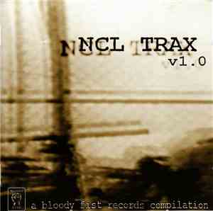 Various - NCL Trax v1.0 - A Bloody Fist Records Compilation