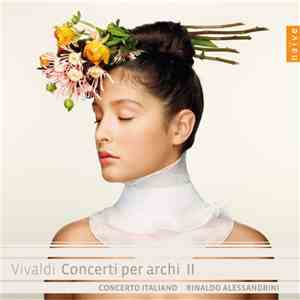 Vivaldi, Concerto Italiano, Rinaldo Alessandrini - Concerti Per Arch II