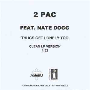 2Pac Featuring Nate Dogg - Thugs Get Lonely Too