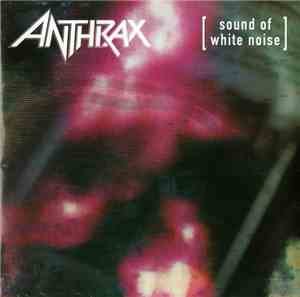 Anthrax - Sound Of White Noise