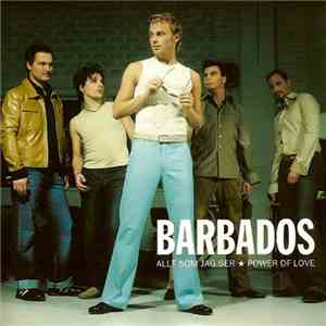 Barbados  - Allt Som Jag Ser / Power Of Love