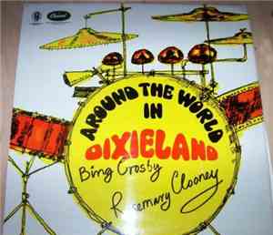 Bing Crosby And Rosemary Clooney - Around The World In Dixieland