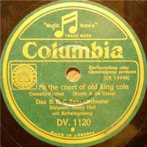 Das B.B.C. Tanz-Orchester / Debroy Somers Band - At The Court Of Old King Cole / Oh Muki Muki Oh!