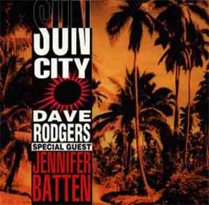 Dave Rodgers Special Guest Jennifer Batten - Sun City