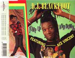 D.J. Blackfoot Featuring Ace Vincent - Jump Up And Down