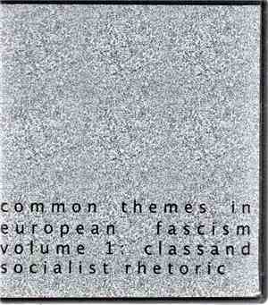 elizabeth Veldon - Common Themes In European Fascism Volume 1: Class And Socialist Rhetoric