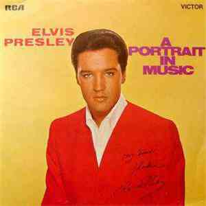 Elvis Presley - A Portrait In Music