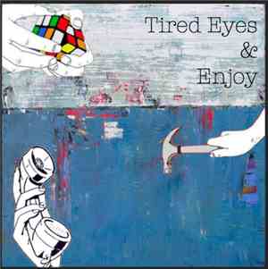 Enjoy  & Tired Eyes - Split