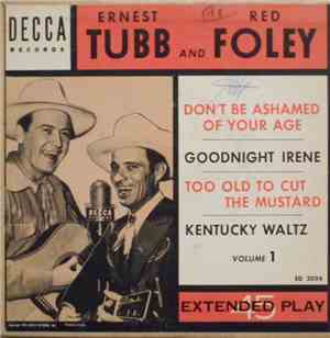 Ernest Tubb And Red Foley - Volume 1