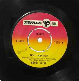 Gönül Yazar - Seni Sordum / Senin Gibi