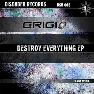 Grigio  - Destroy Everything EP