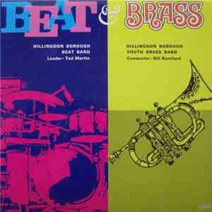 Hillingdon Borough Beat Band / Hillingdon Borough Youth Brass Band - Beats & Brass