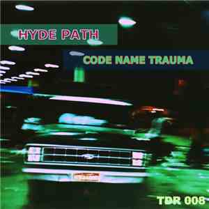 Hyde Path - Code Name Trauma