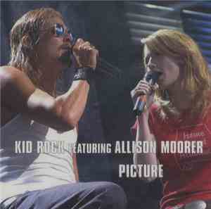 Kid Rock Featuring  Allison Moorer - Picture