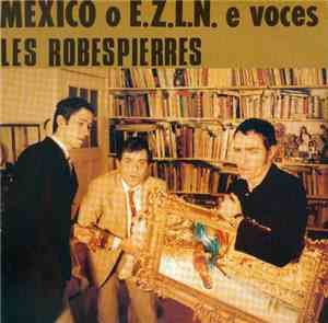 Les Robespierres - Mexico O E.Z.L.N. E Voces