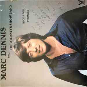Marc Dennis And The Atlantys Show Band - Rock & Roll Promises