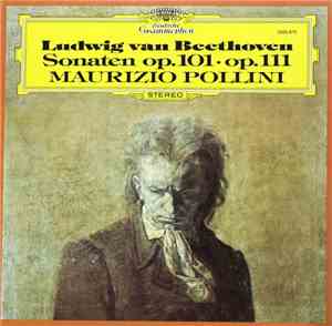Maurizio Pollini, Ludwig van Beethoven - Sonaten Op. 101・Op. 111