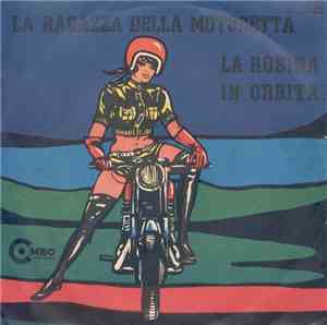 Mirella Con Il Complesso Aurora - La Ragazza Della Motoretta / La Rosina In Orbita
