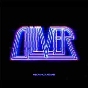 Oliver  - Mechanical Remixes
