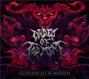 Order Of Torment - Calculated Act Of Brutality