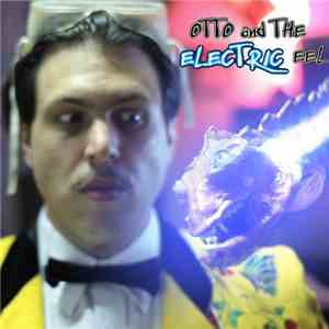 Otto - Otto And The Electric Eel
