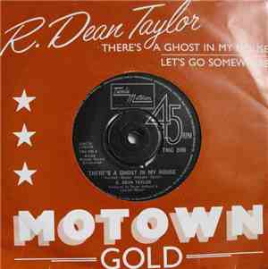 R. Dean Taylor - There's A Ghost In My House