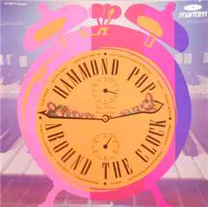 Ray Johnson Und Sein Ensemble - Hammond Pop Around The Clock