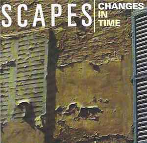 Scapes - Changes In Time