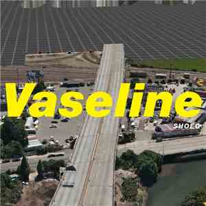 Shoeg - Vaseline