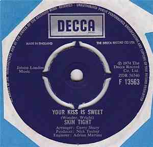 Skin Tight  - Your Kiss Is Sweet