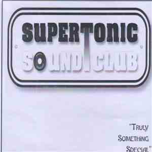 Supertonic Sound Club - Truly Something Special