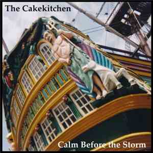 The Cakekitchen - Calm Before The Storm