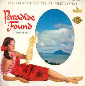 The Fantastic Strings Of Felix Slatkin - Paradise Found