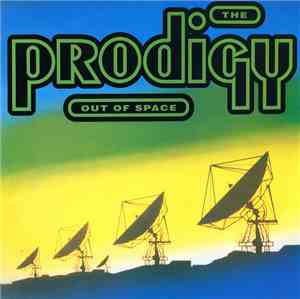 The Prodigy - Out Of Space