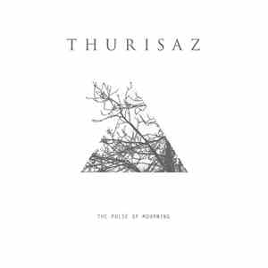Thurisaz  - The Pulse Of Mourning