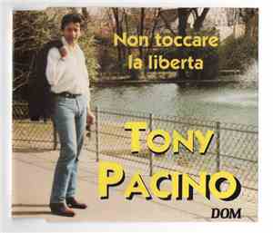 Tony Pacino - Non Toccare La Liberta