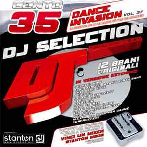 Various - DJ Selection 135 - Dance Invasion Vol. 37
