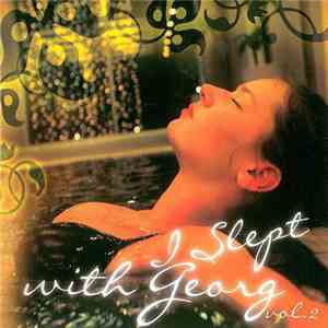 Various - I Slept With Georg Vol.2