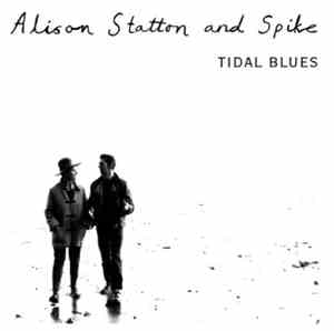 Alison Statton And Spike - Tidal Blues + Weekend In Wales