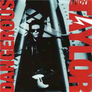 Andy Taylor - Dangerous