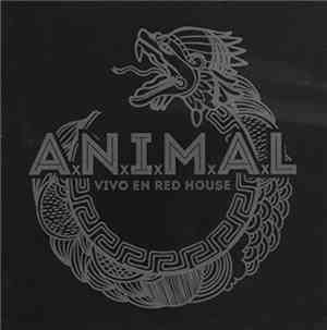 A.N.I.M.A.L. - Vivo en Red House