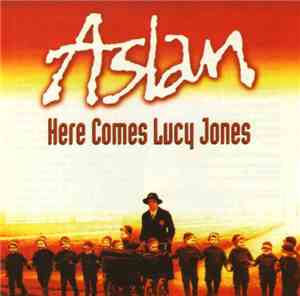Aslan - Here Comes Lucy Jones