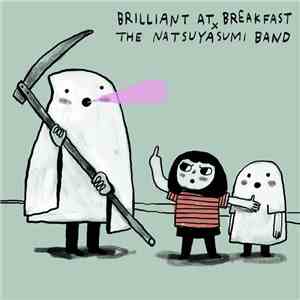 Brilliant At Breakfast W/ The Natsuyasumi Band - Split Album