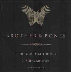 Brother & Bones - Hold Me Like The Sun