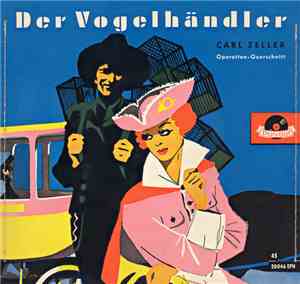 Carl Zeller - Der Vogelhändler (Operetten-Querschnitt)