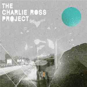 Charlie Ross  - The Charlie Ross Project