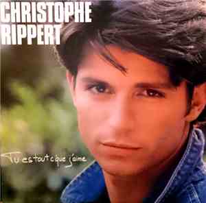 Christophe Rippert - Tu Es Tout C'Que J'Aime