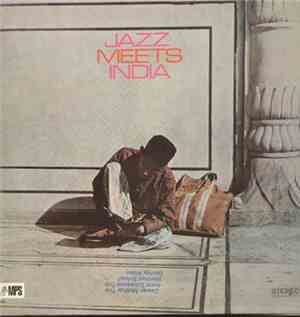 Dewan Motihar Trio, Irene Schweizer Trio, Manfred Schoof, Barney Wilen - Jazz Meets India