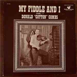 Donald (Cotton) Combs - My Fiddle And I Vol. 1