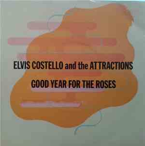Elvis Costello & The Attractions - Good Year For The Roses
